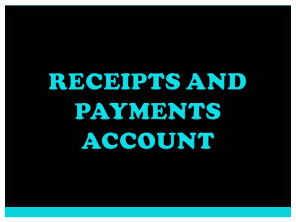 RECEIPT AND PAYMENT ACCOUNT PDF
