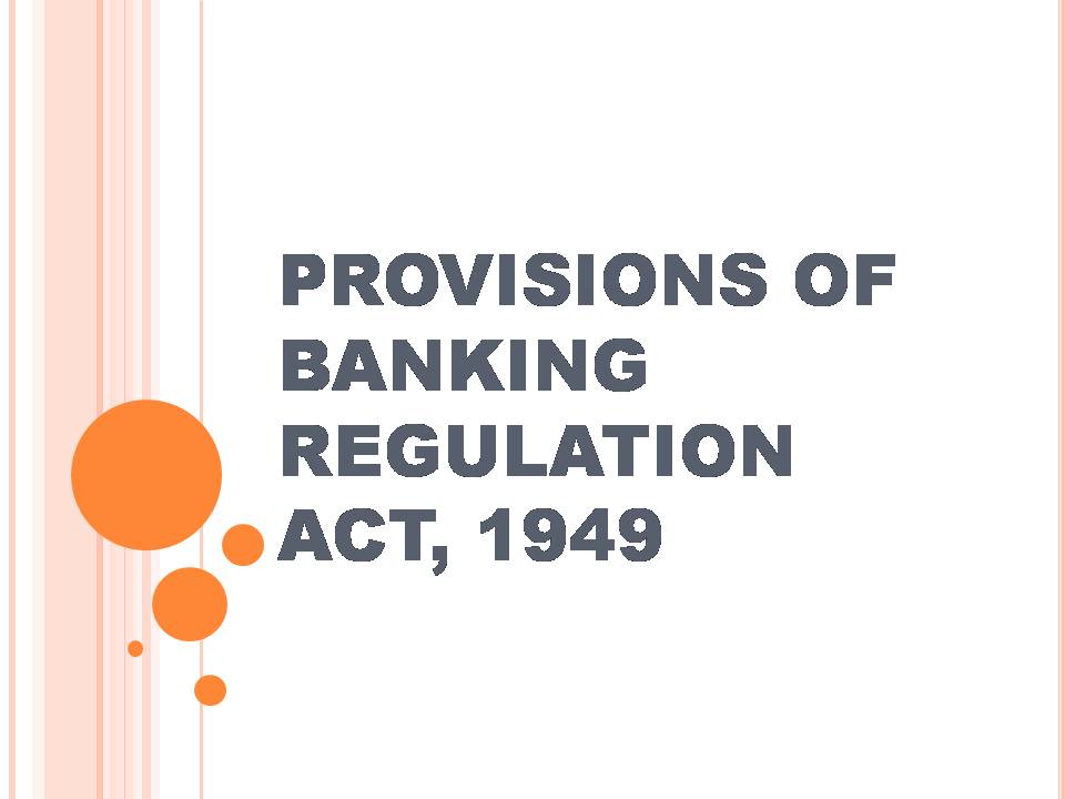 PROVISIONS OF BANKING REGULATION ACT 1949