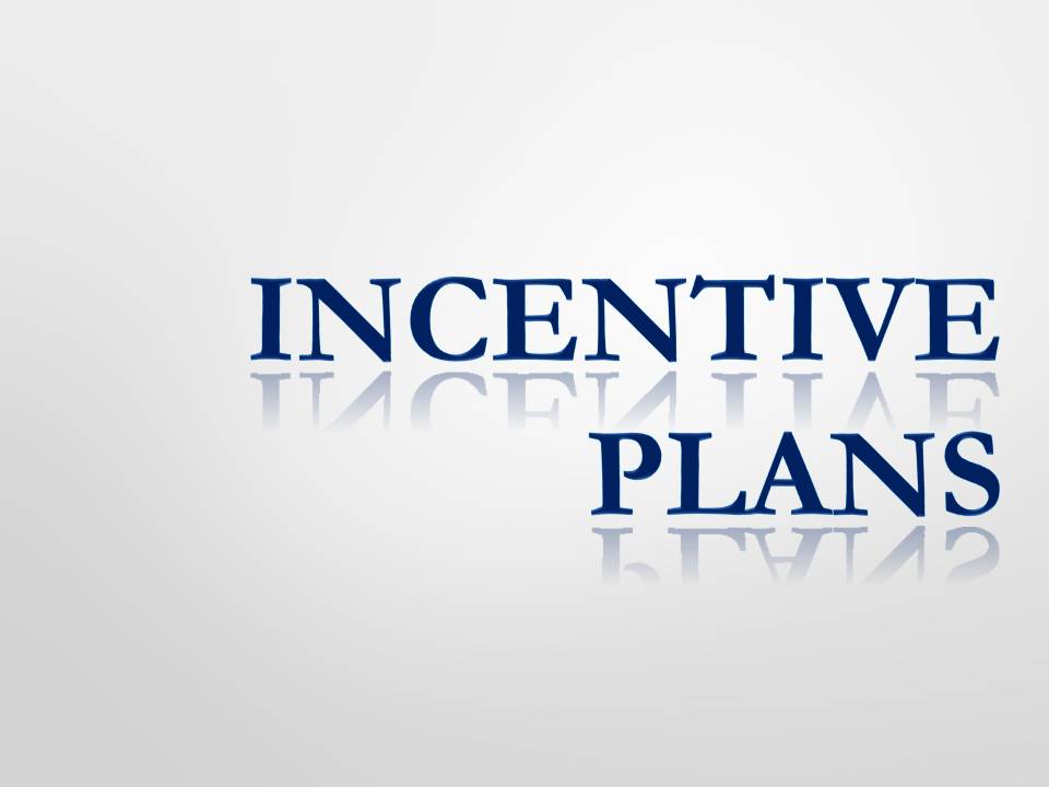 INCENTIVE PLANS FOR EMPLOYEES