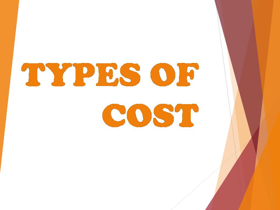 TYPES OF COST