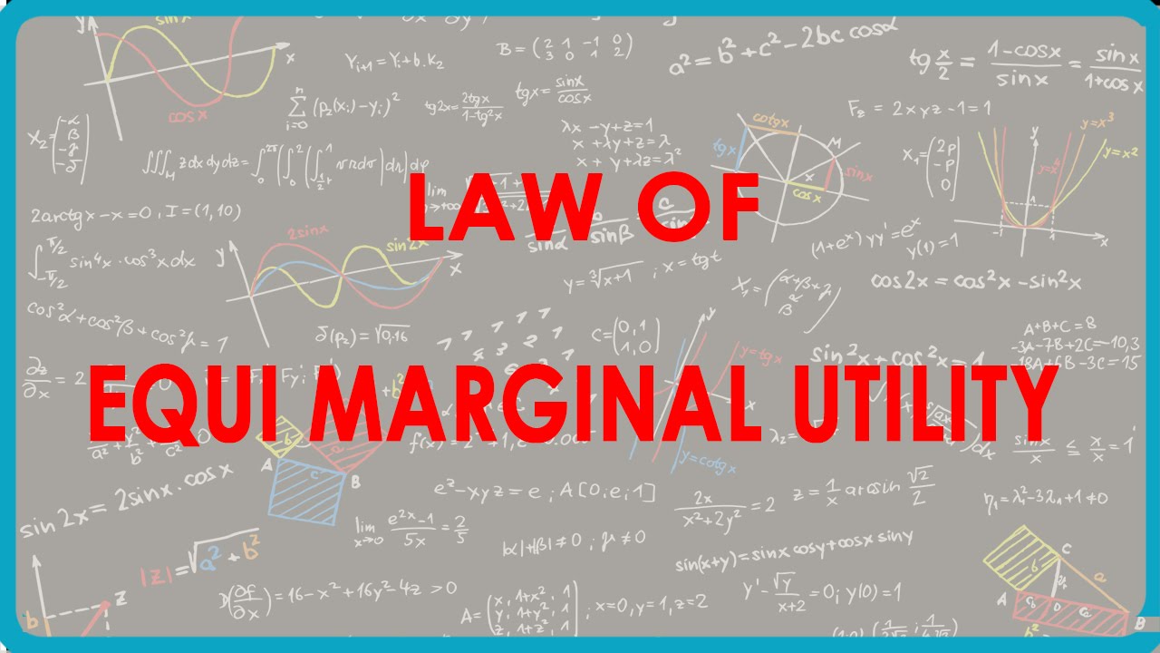 LAW OF EQUI MARGINAL UTILITY