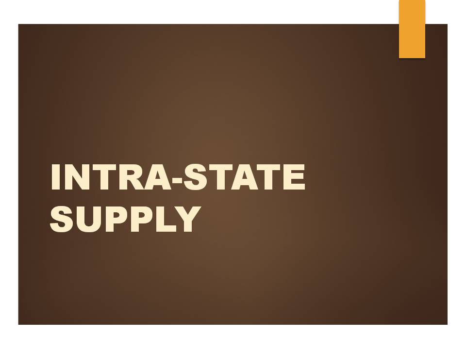 INTRA STATE SUPPLY