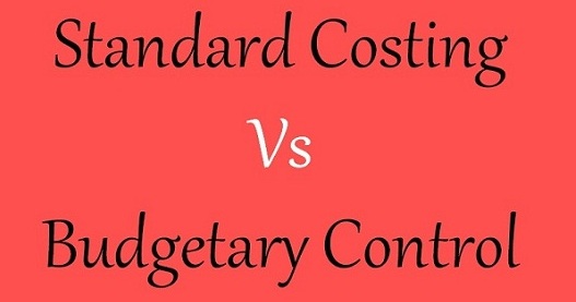 DIFFERENCE BETWEEN STANDARD COSTING AND BUDGETARY CONTROL