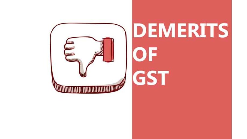DISADVANTAGES OF GST