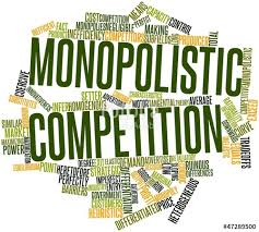 MONOPOLISTIC COMPETITION MARKET- DETAILED NOTES