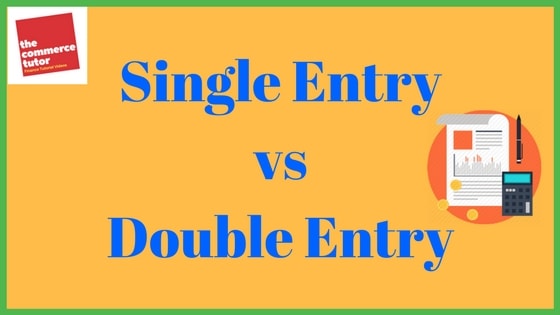Difference between Double entry and single entry system