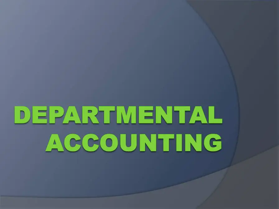 DEPARTMENTAL ACCOUNTS BCOM 1ST YEAR