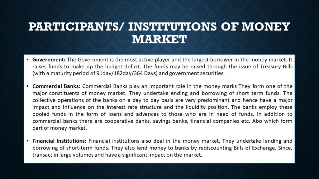 INSTITUTIONS or Participants of money market