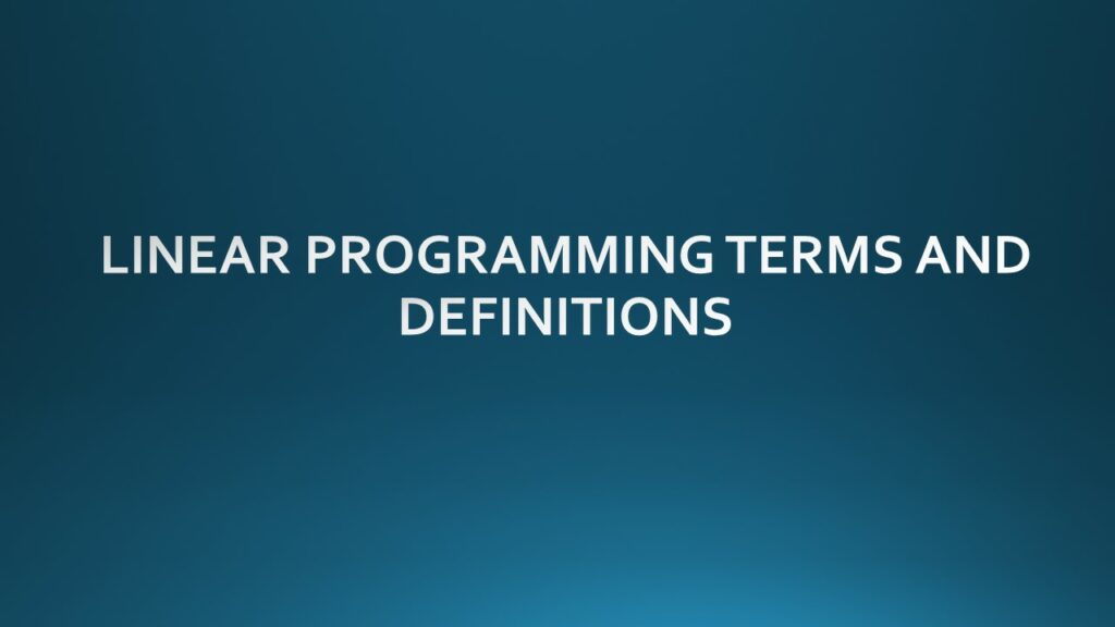 20 LINEAR PROGRAMMING TERMS AND DEFINITIONS WITH EXAMPLES CLEAR ...