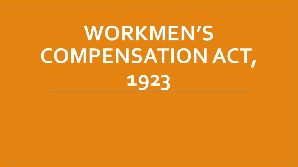 EMPLOYER LIABILITY TO PAY COMPENSATION UNDER WORKMEN COMPENSATION ACT 1923