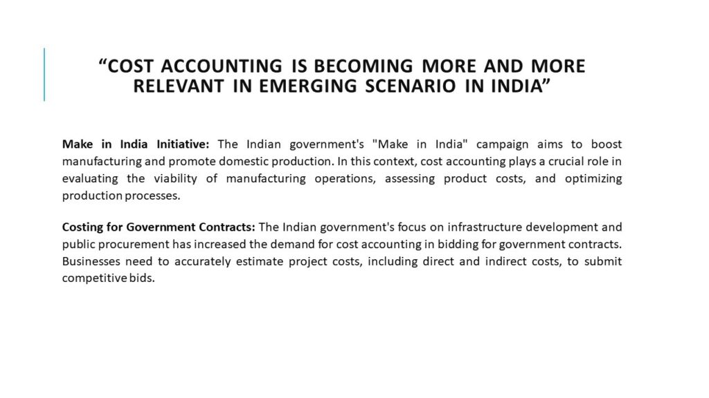 Cost Accounting is becoming more and more relevant in emerging scenario in India