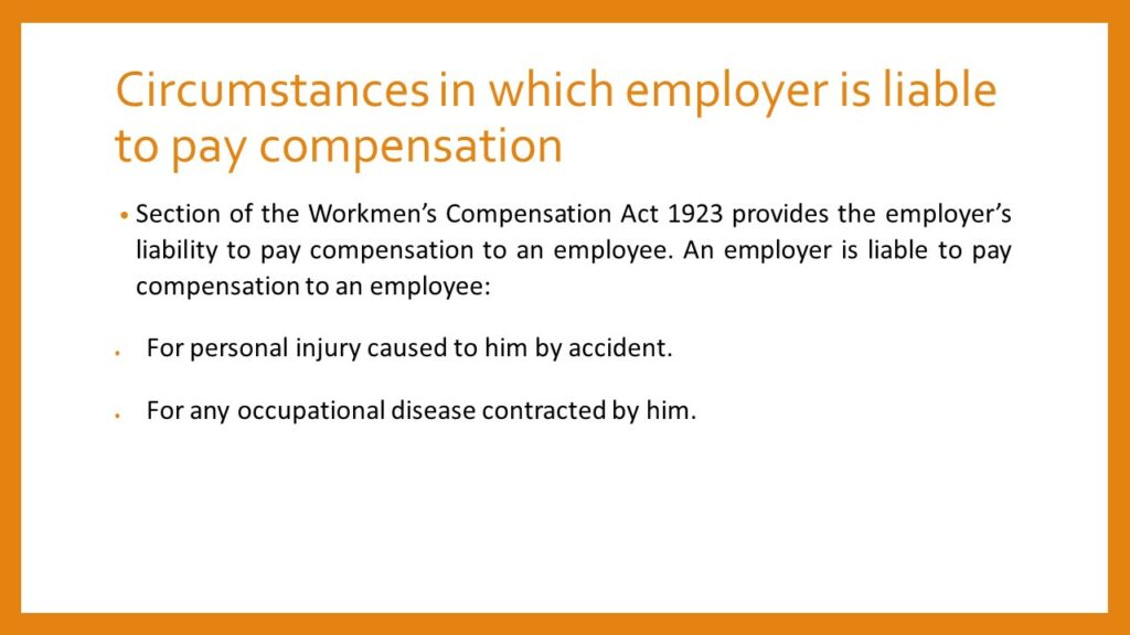 EMPLOYER LIABILITY TO PAY COMPENSATION UNDER WORKMEN COMPENSATION ACT 1923