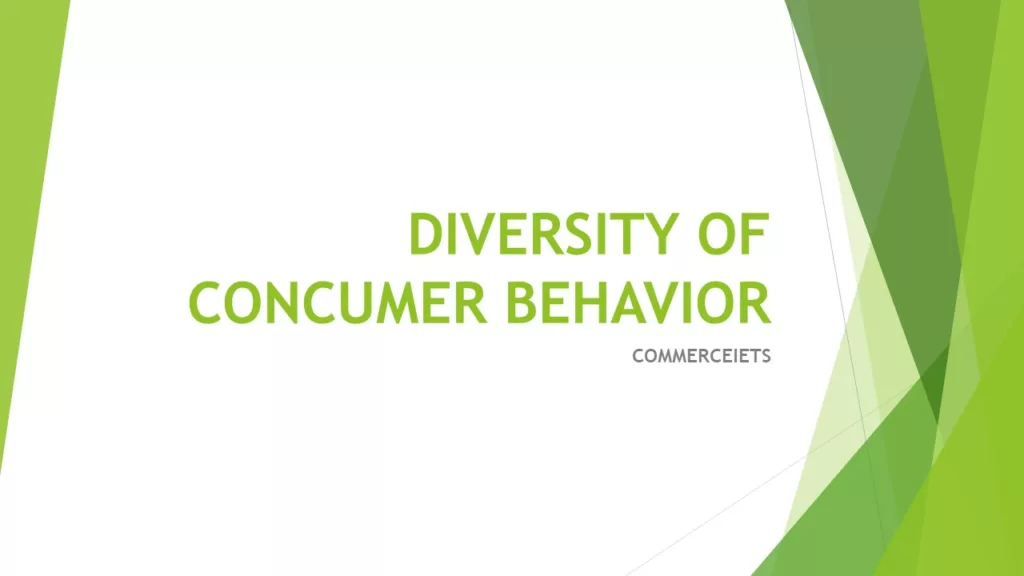 DIVERSITY OF CONSUMER BEHAVIOUR