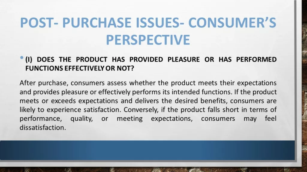 POST PURCHASE ISSUES- CONSUMER'S PERSPECTIVE