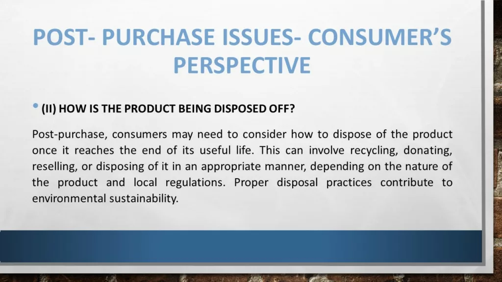 POST PURCHASE ISSUES- CONSUMER'S PERSPECTIVE