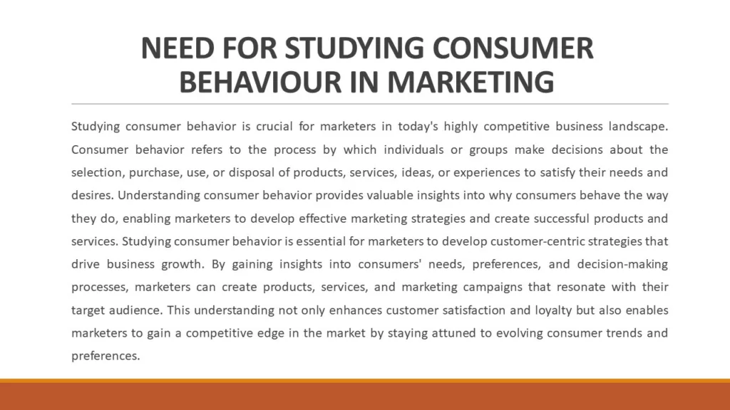 NEED FOR STUDYING CONSUMER BEHAVIOUR IN MARKETING