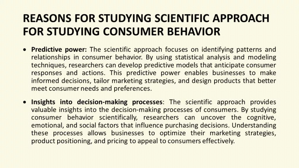 REASONS FOR SCIENTIFIC APPROACH FOR STUDYING CONSUMER BEHAVIOR