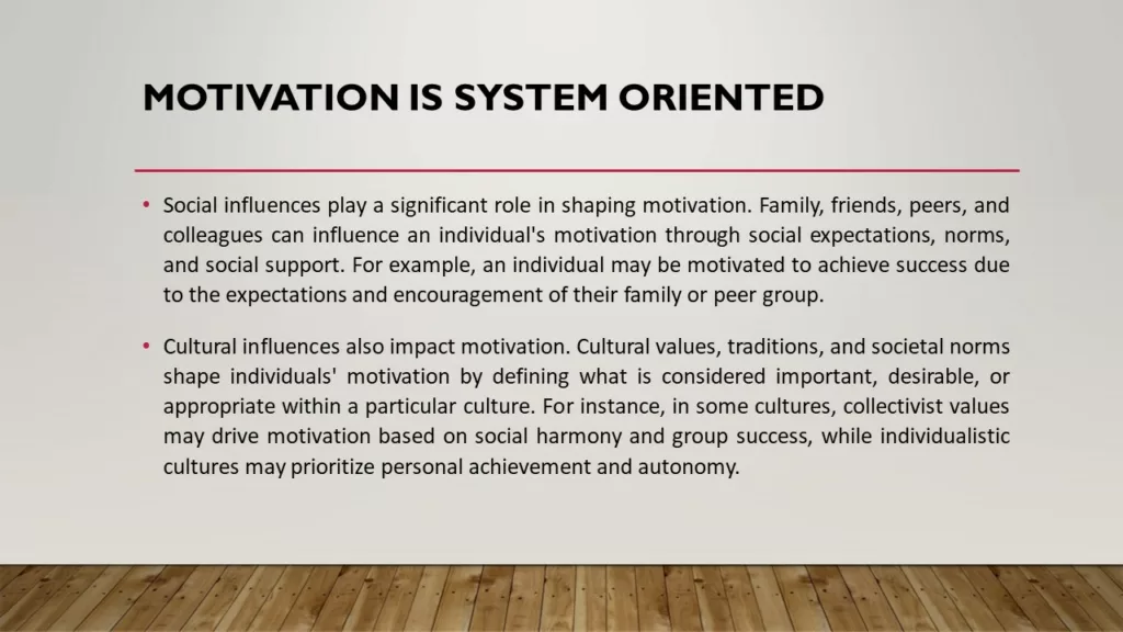 MOTIVATION IS SYSTEM ORIENTED