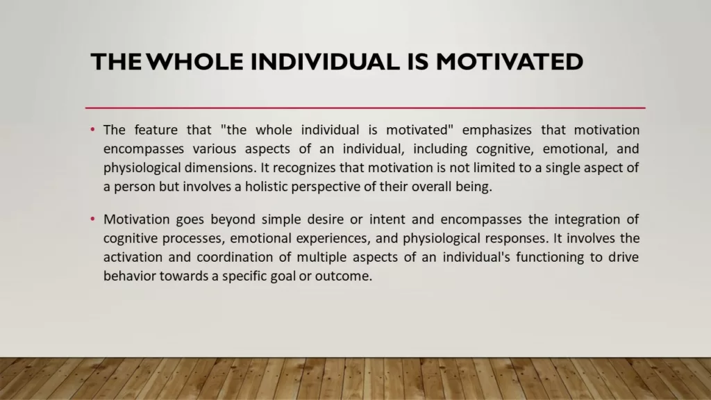 THE WHOLE INDIVIDUAL IS MOTIVATED