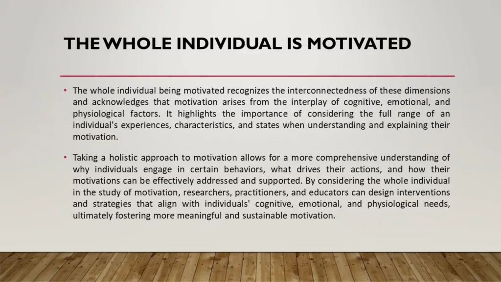 THE WHOLE INDIVIDUAL IS MOTIVATED