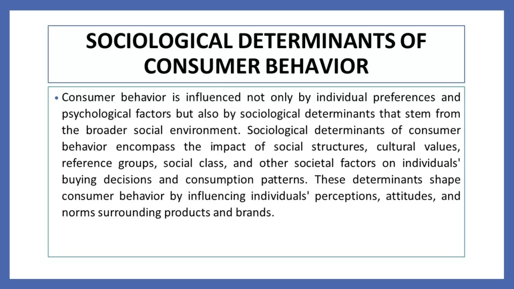 SOCIOLOGICAL DETERMINANTS OF CONSUMER BEHAVIOR