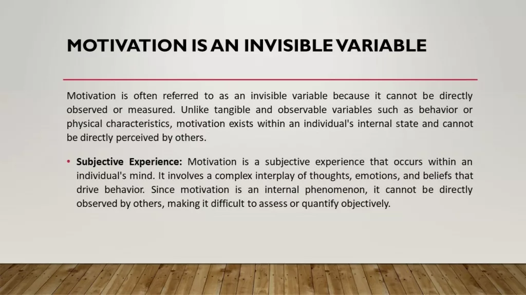 MOTIVATION IS AN INVISIBLE VARIABLE