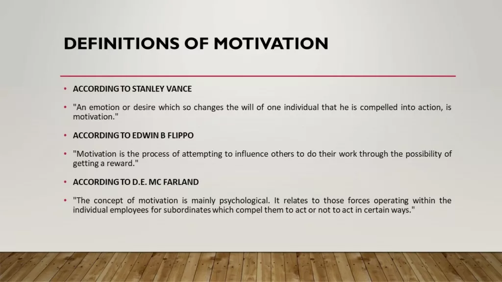 DEFINITIONS OF MOTIVATION