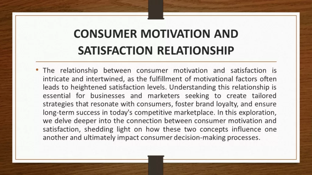 CONSUMER MOTIVATION AND SATISFACTION RELATIONSHIP