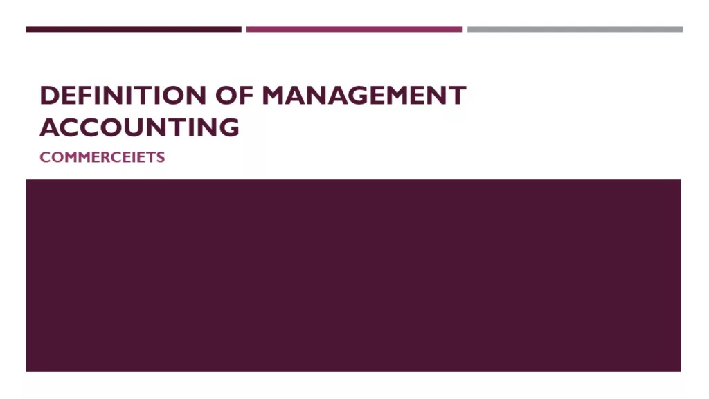 DEFINITION OF MANAGEMENT ACCOUNTING BY DIFFERENT AUTHORS