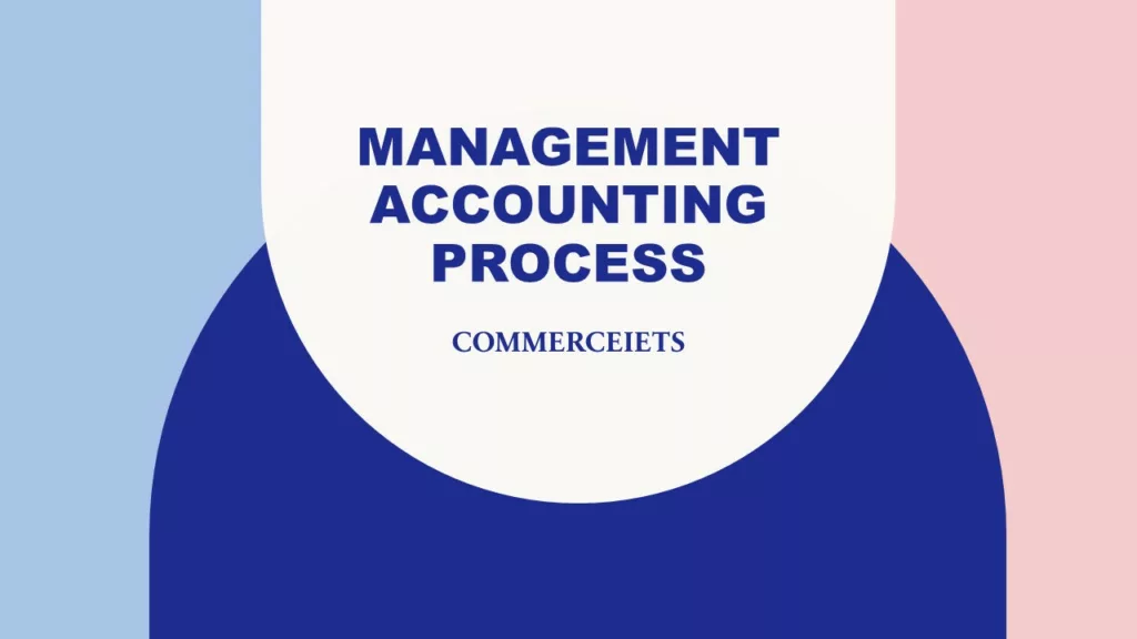 MANAGEMENT ACCOUNTING PROCESS