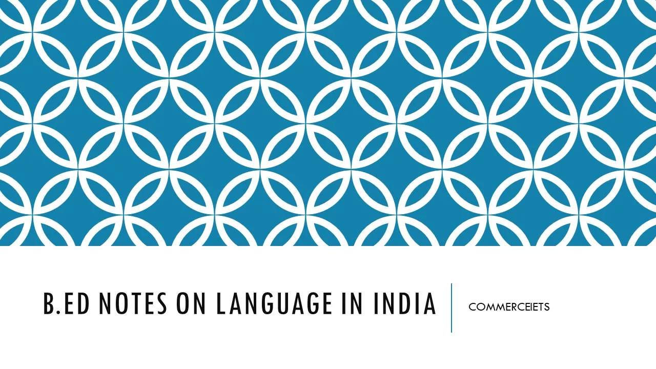 B. ED NOTES ON LANGUAGES IN INDIA- PREVIOUS YEAR QUESTIONS SOLVED