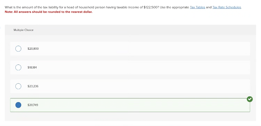 What is the amount of the tax liability for a head of household person having taxable income of $122,500? Use the appropriate Tax Tables and Tax Rate Schedules....... ACCT M50 PRINCIPLES OF INCOME TAXATION PRACTICE EXAM FREE SOLVED ANSWERS