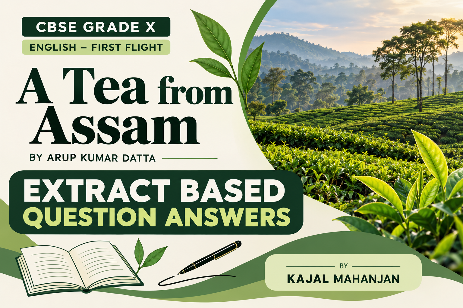 TEA FROM ASSAM BY ARUP KUMAR DATTA- EXTRACT BASED QUESTION ANSWERS SOLVED